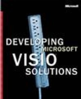 Developing Visio Solutions -  Microsoft Press