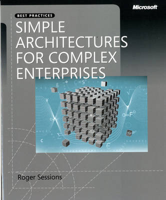 Simple Architectures for Complex Enterprises - Roger Sessions