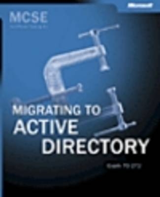 MCSE Migrating to Active Directory Training Kit - 