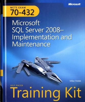 Microsoft® SQL Server® 2008Implementation and Maintenance - Mike Hotek