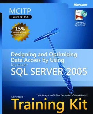 Designing and Optimizing Data Access by Using Microsoft® SQL Server" 2005 -  GrandMasters