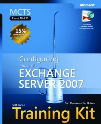 Configuring Microsoft® Exchange Server 2007 - Ian McLean, Orin Thomas