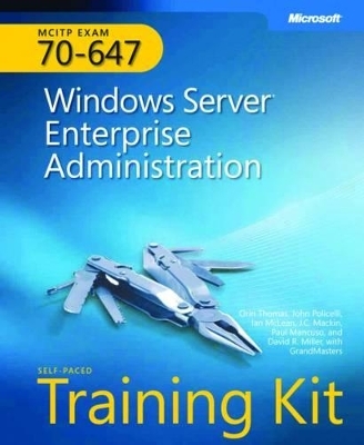 MCITP Self-paced Training Kit (Exam 70-647) - Orin Thomas, John Policelli, Ian McLean, J. C. Mackin, Paul A. Mancuso