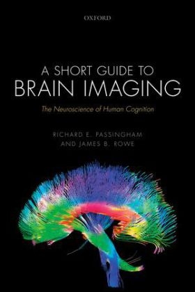 Short Guide to Brain Imaging -  Richard E. Passingham,  James B. Rowe