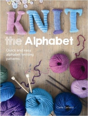 Knit the Alphabet - Claire Garland