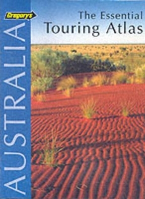 Australia the Essential Touring Atlas