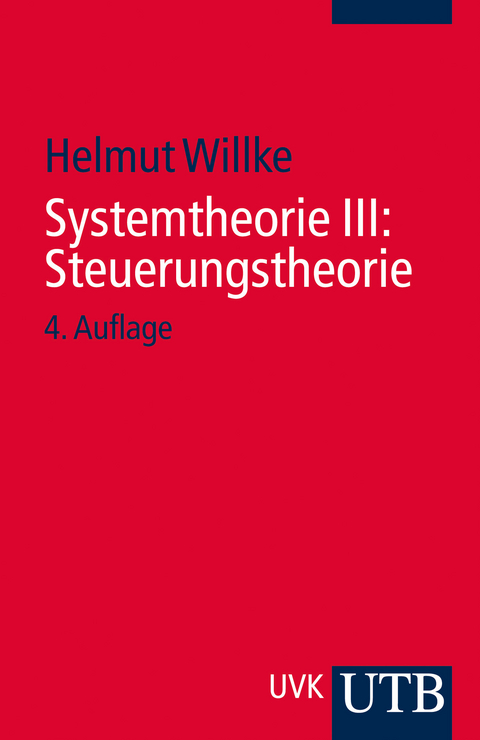 Systemtheorie III: Steuerungstheorie - Helmut Willke