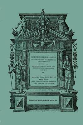 Reise nach Java, Vorder-Indien, Persien und Ceylon 1641–1650 -  Johann Behr