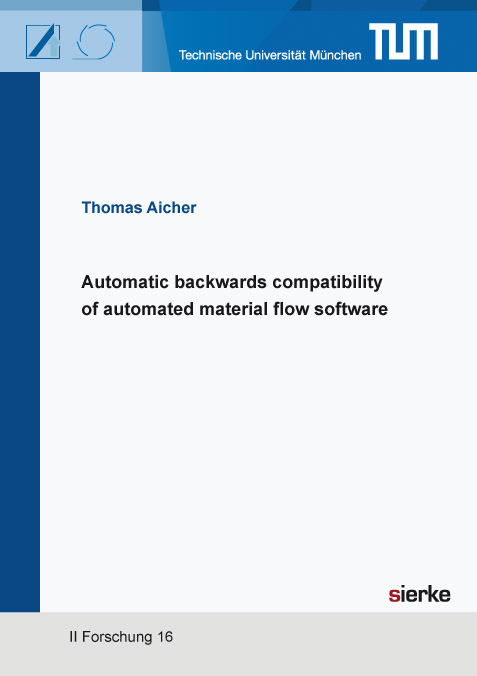 Automatic backwards compatibility of automated material flow softwaren - Thomas Aicher