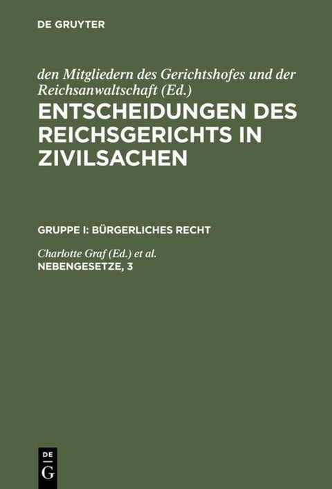 Entscheidungen des Reichsgerichts in Zivilsachen. Bürgerliches Recht / Nebengesetze, 3 - 