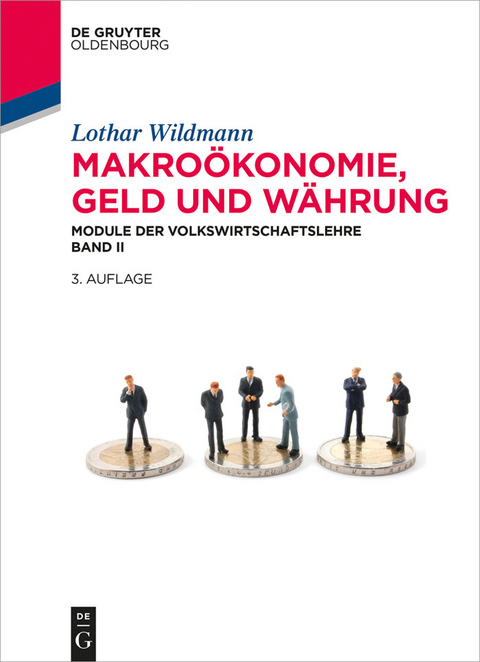 Makroökonomie, Geld und Währung -  Lothar Wildmann