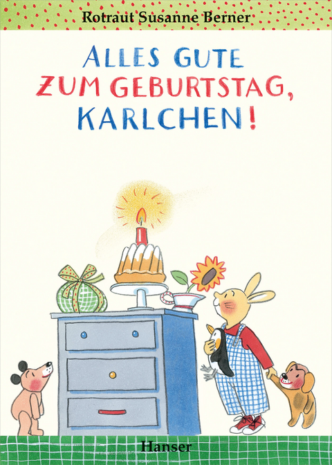 Alles Gute zum Geburtstag, Karlchen! - Rotraut Susanne Berner