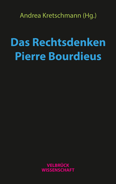 Das Rechtsdenken Pierre Bourdieus - 