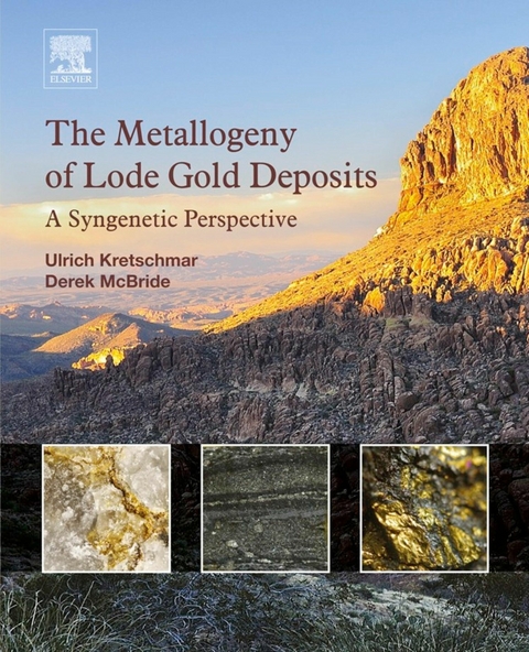 Metallogeny of Lode Gold Deposits -  Ulrich Kretschmar,  Derek McBride