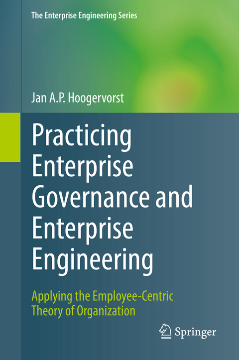 Practicing Enterprise Governance and Enterprise Engineering - Jan A.P. Hoogervorst