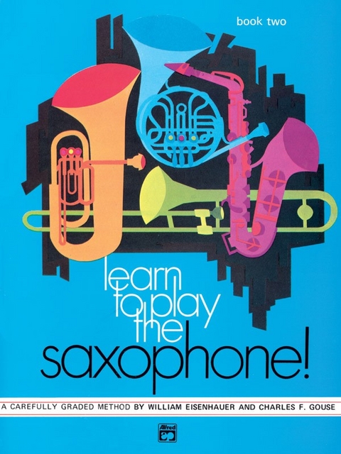 Learn To Play Saxophon Vol 2 - William Eisenhauer, Charles Gouse