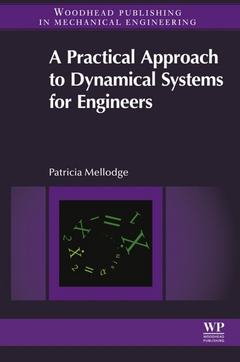 Practical Approach to Dynamical Systems for Engineers -  Patricia Mellodge