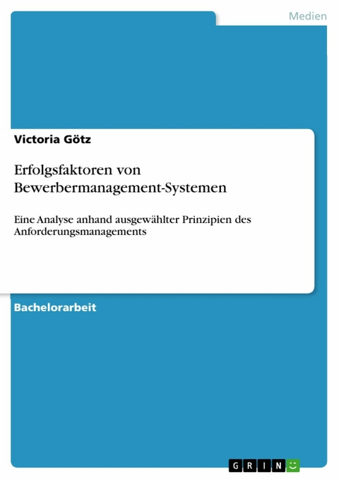 Erfolgsfaktoren von Bewerbermanagement-Systemen -  Victoria Götz