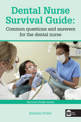 Dental Nurse Survival Guide -  Kathryn Porter