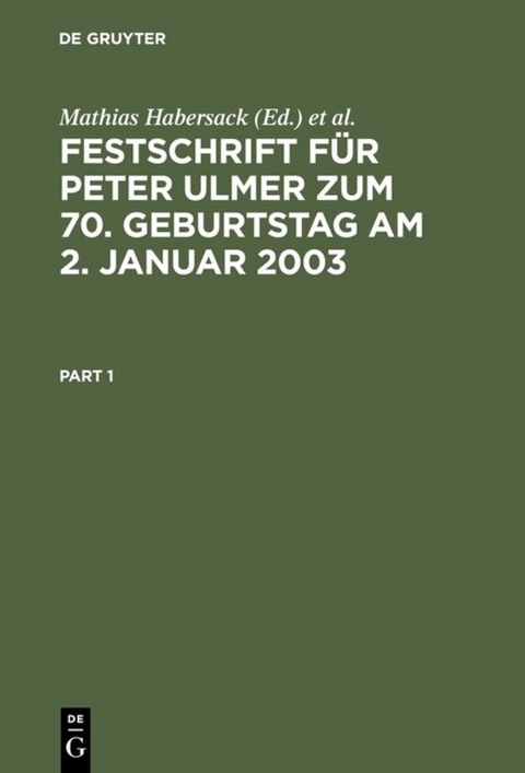 Festschrift für Peter Ulmer zum 70. Geburtstag am 2. Januar 2003 - 