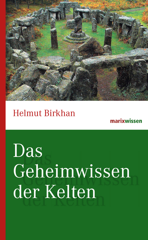 Das Geheimwissen der Kelten - Helmut Birkhan