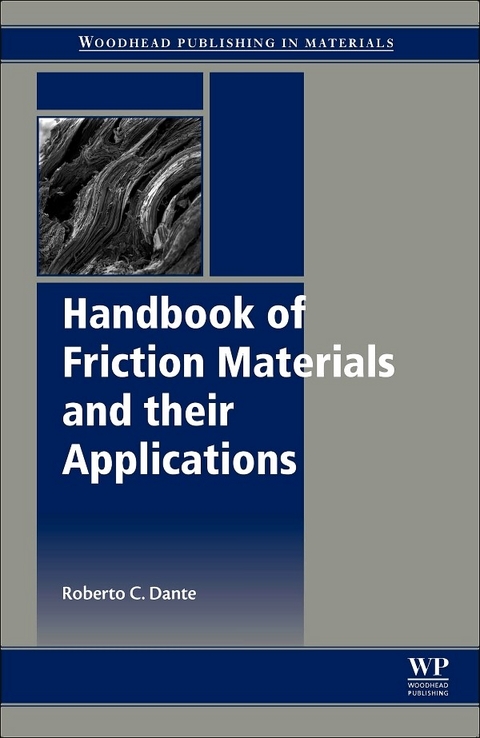 Handbook of Friction Materials and their Applications -  Roberto C Dante