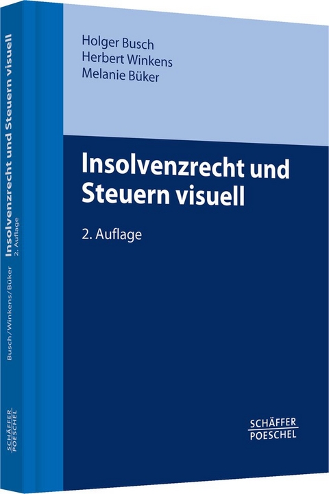 Insolvenzrecht und Steuern visuell - Holger Busch, Herbert Winkens, Melanie Büker