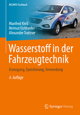 Wasserstoff in der Fahrzeugtechnik - Klell, Manfred; Eichlseder, Helmut; Trattner, Alexander