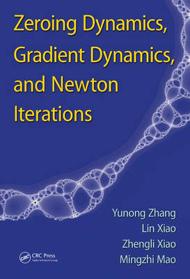 Zeroing Dynamics, Gradient Dynamics, and Newton Iterations -  Mingzhi Mao,  Lin Xiao,  Zhengli Xiao,  Yunong Zhang