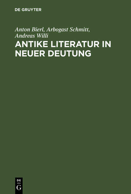 Antike Literatur in neuer Deutung - 