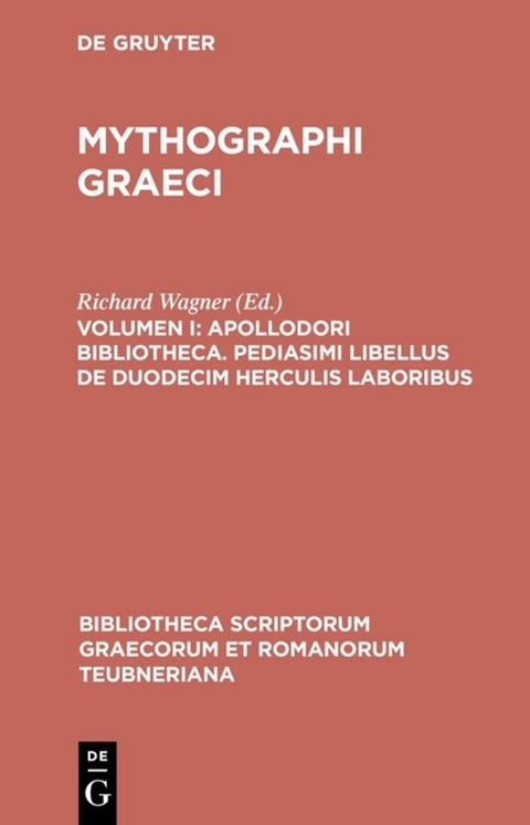 Mythographi Graeci / Apollodori bibliotheca. Pediasimi libellus de duodecim Herculis laboribus - 