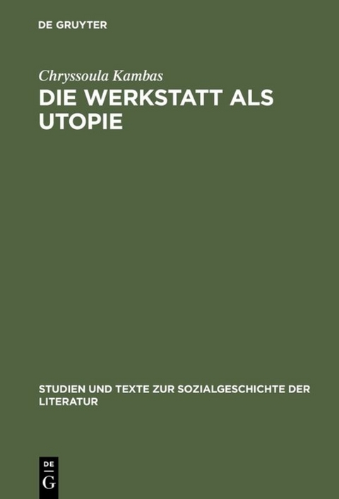 Die Werkstatt als Utopie - Chryssoula Kambas