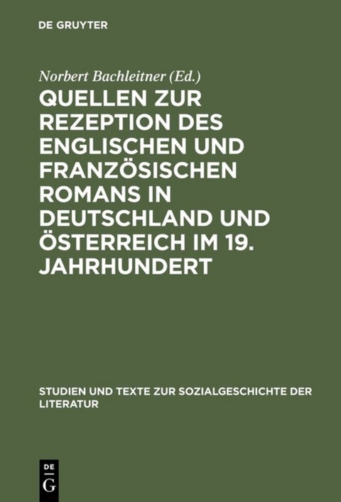 Quellen zur Rezeption des englischen und französischen Romans in Deutschland und Österreich im 19. Jahrhundert - 