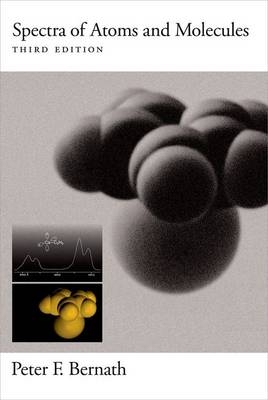 Spectra of Atoms and Molecules -  Peter F. Bernath