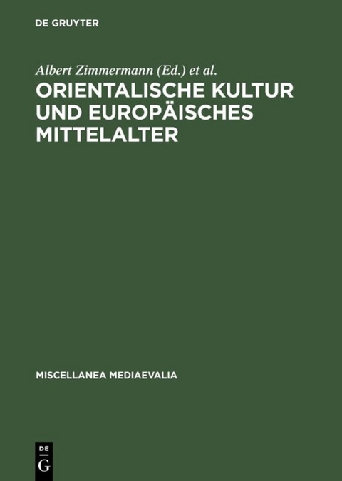 Orientalische Kultur und europäisches Mittelalter - 