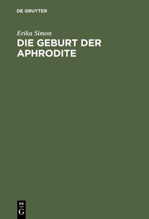 Die Geburt der Aphrodite - Erika Simon