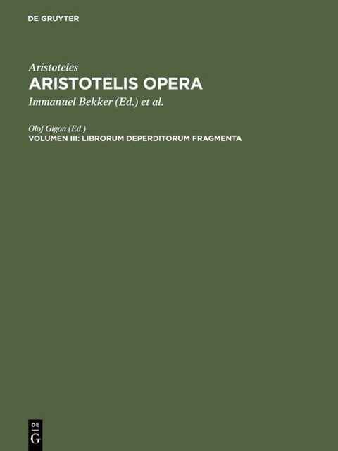 Aristoteles: Aristotelis Opera / Librorum deperditorum fragmenta - 