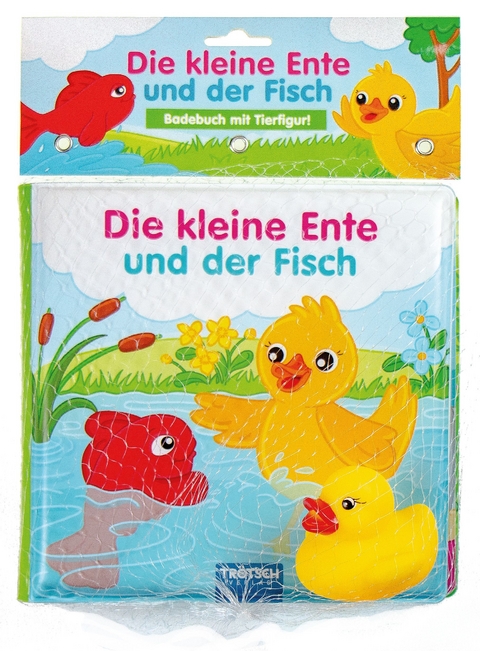 Trötsch Die kleine Ente und der Fisch Badebuch