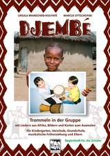 Djembé Trommeln in der Gruppe–Begleitheft für die Schüler -  Branscheid–Kouyaté, Marcus Ottschofski