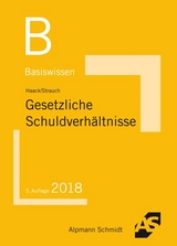 Basiswissen Gesetzliche Schuldverhältnisse - Haack, Claudia; Strauch, Oliver