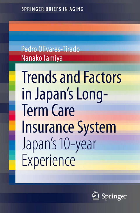 Trends and Factors in Japan's Long-Term Care Insurance System - Pedro Olivares-Tirado, Nanako Tamiya