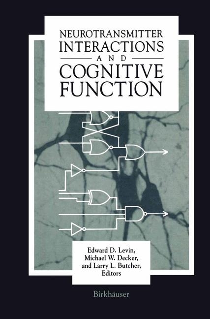 Neurotransmitter Interactions and Cognitive Function -  Butcher,  Decker,  Levin