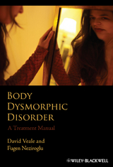 Body Dysmorphic Disorder - David Veale, Fugen Neziroglu