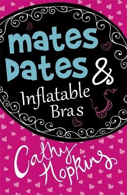 Mates, Dates and Inflatable Bras - Cathy Hopkins