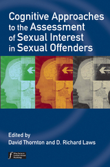 Cognitive Approaches to the Assessment of Sexual Interest in Sexual Offenders - 