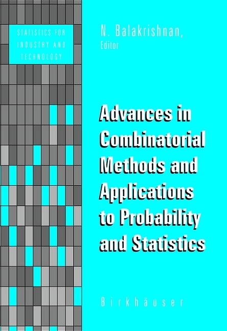 Advances in Combinatorial Methods and Applications to Probability and Statistics - 