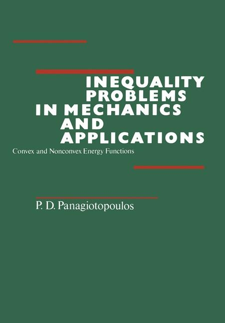 Inequality Problems in Mechanics and Applications -  P.D. Panagiotopoulos