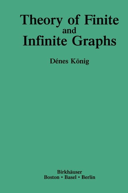 Theory of Finite and Infinite Graphs -  Denes Konig