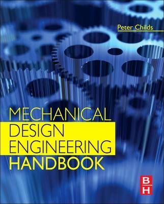 Mechanical Design Engineering Handbook - Peter Childs