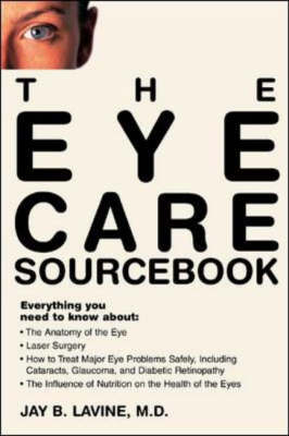 The Eye Care Sourcebook - Jay Lavine